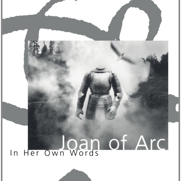 Book cover: Joan of Arc In Her Own Words by Willard Trask